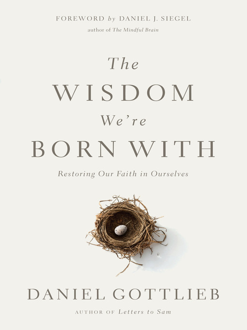 Title details for The Wisdom We're Born With by Daniel Gottlieb - Wait list